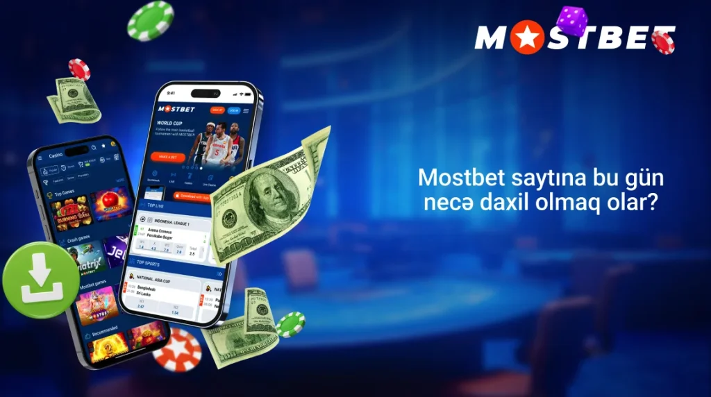 Mostbet saytına bu gün necə daxil olmaq olar?