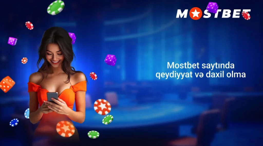 Mostbet saytında qeydiyyat və daxil olma